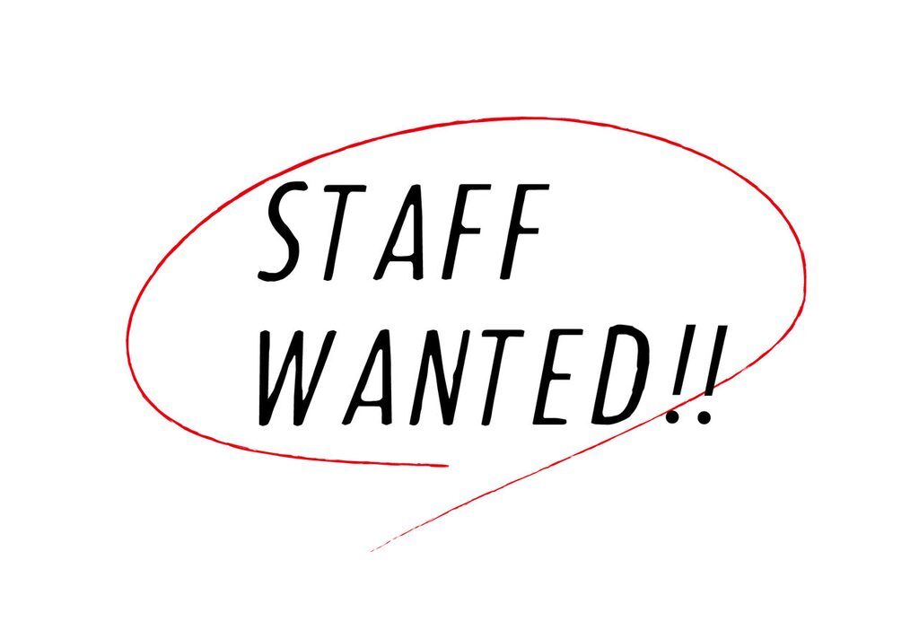 STAFF WANTED!